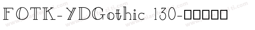 FOTK-YDGothic 130字体转换